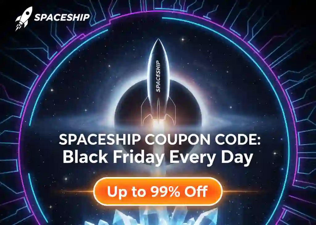 Spaceship Coupon Code: Black Friday Every Day – Up to 99% Off