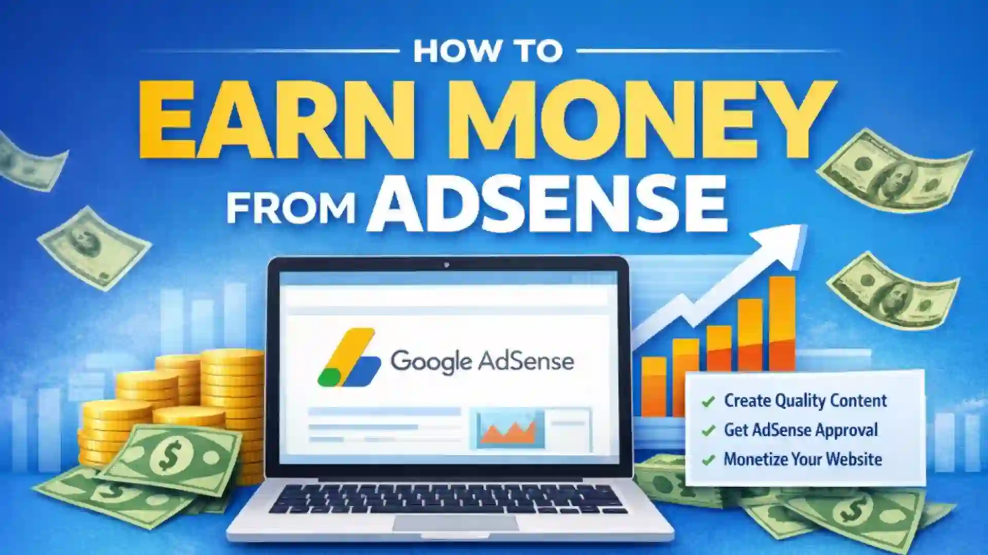 How to Earn Money from AdSense: Complete Beginner to Advanced Guide (2026)