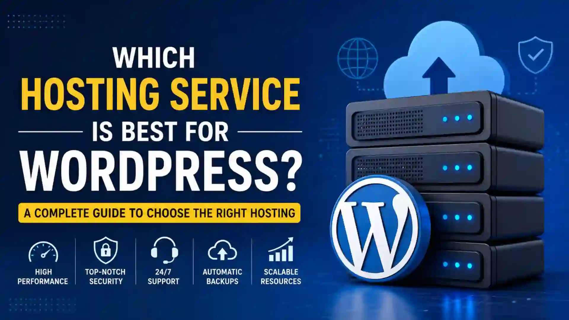 Which Hosting Service Is Best for WordPress? Complete Beginner to Expert Guide
